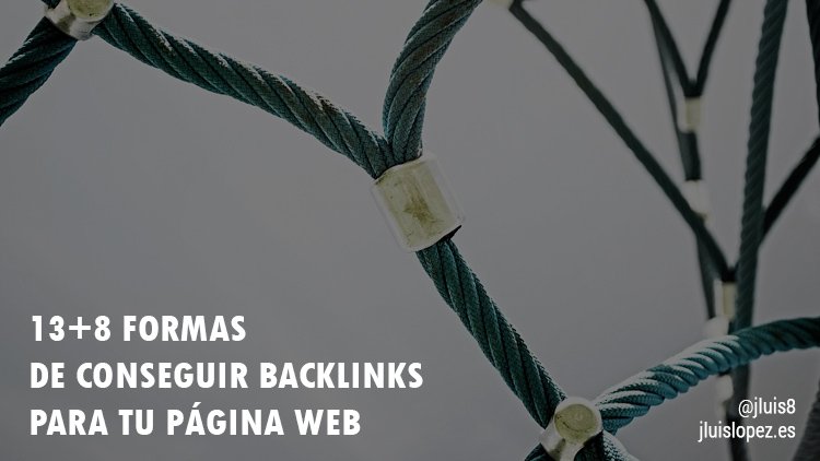 13+8 formas de conseguir backlinks para tu página web