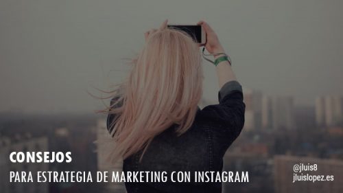 consejos estrategia marketing instagram