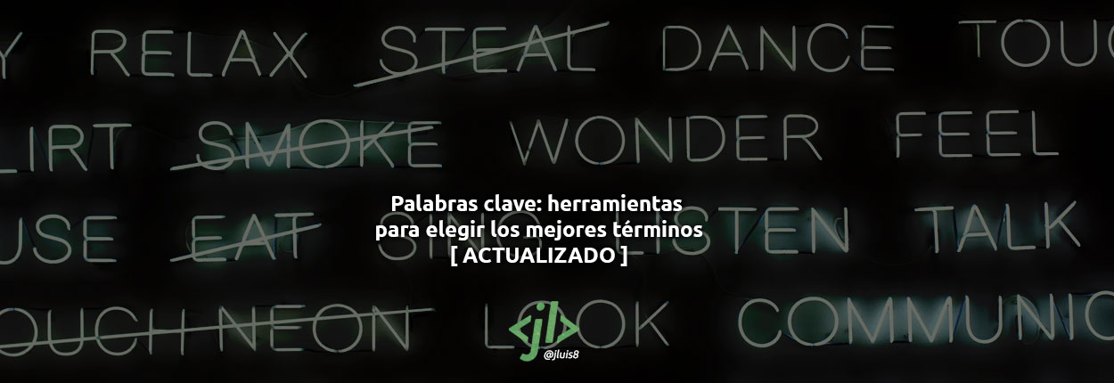 Palabras clave: 7 herramientas para elegir los mejores términos [Actualizado]