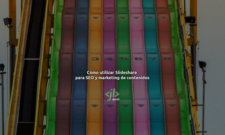 Cómo utilizar Slideshare para SEO y marketing de contenidos
