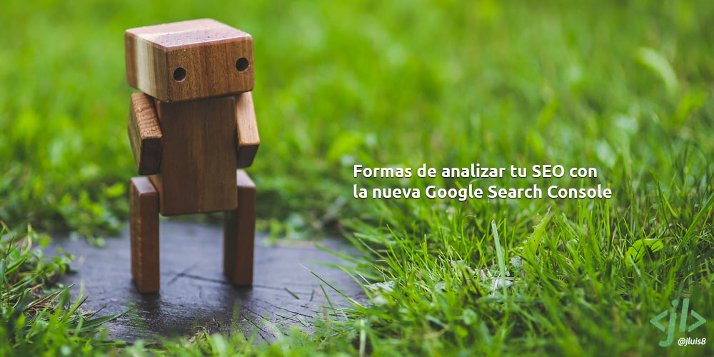 analizar tu SEO con la nueva Google Search Console