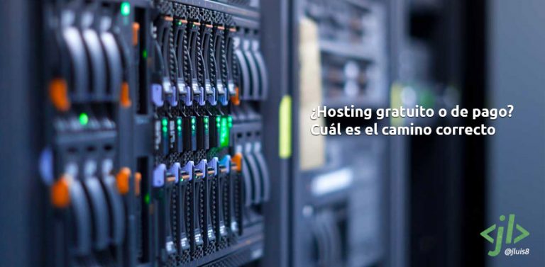 Hosting gratuito o de pago Cuál es el camino correcto