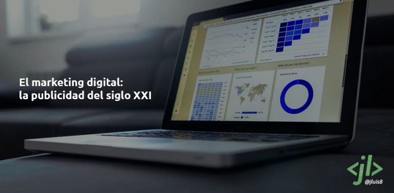 El marketing digital: la publicidad del siglo XXI
