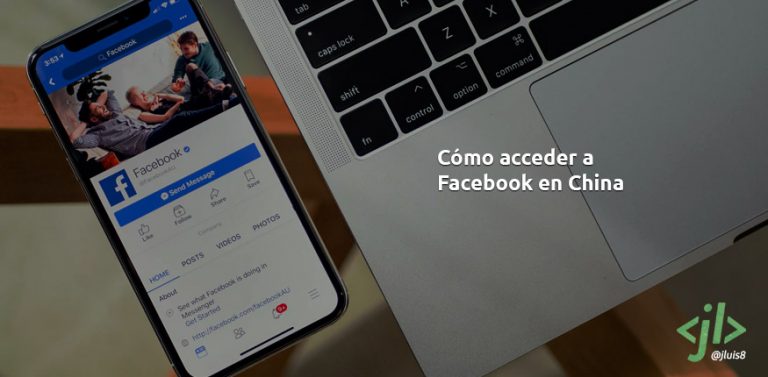 Cómo acceder a Facebook en China