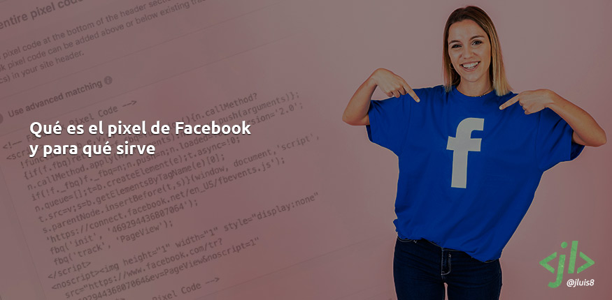 Qué es el pixel de Facebook y para qué sirve