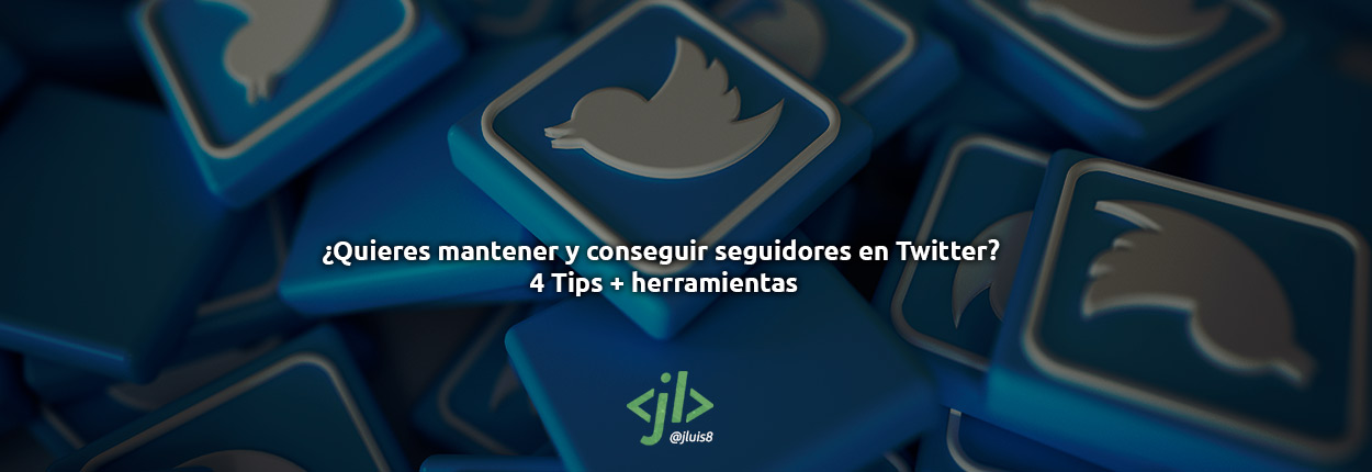 mantener y conseguir seguidores en Twitter