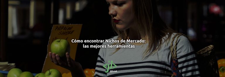Cómo encontrar Nichos de Mercado: las mejores herramientas