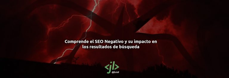 Comprende el SEO Negativo y su impacto en los resultados de búsqueda