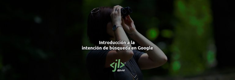 Introducción a la intención de búsqueda en Google
