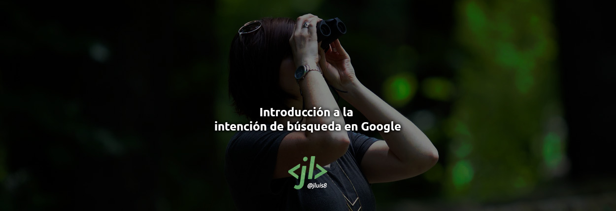 Introducción a la intención de búsqueda en Google