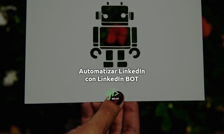 Automatizar LinkedIn con LinkedIn BOT