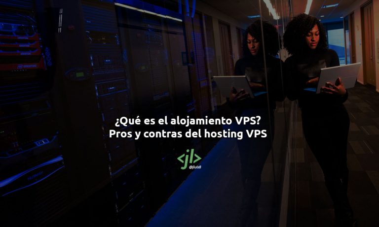 ¿Qué es el alojamiento VPS? Pros y contras del hosting