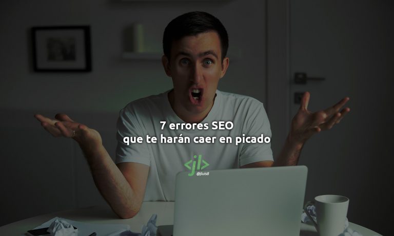 7 errores SEO que te harán caer en picado