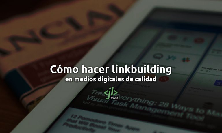 Cómo hacer linkbuilding en medios digitales de calidad