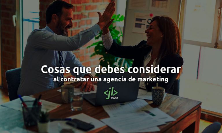 Cosas que debes considerar al contratar una agencia de marketing