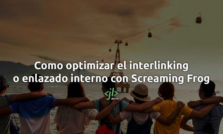 optimizar el interlinking o enlazado interno con Screaming Frog